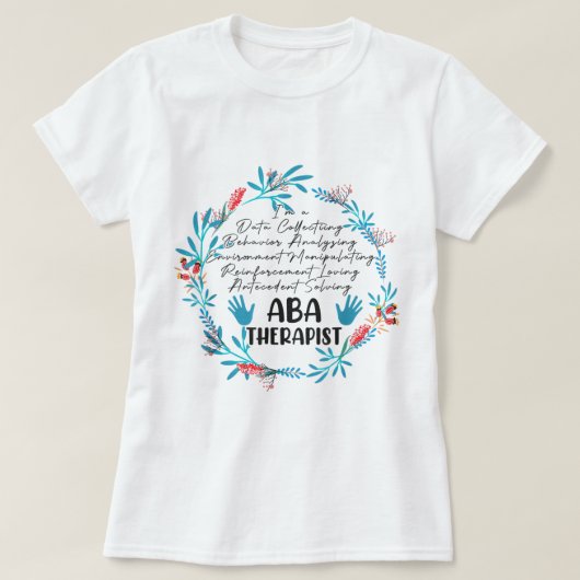 T-shirt ABA Thérapiste Comportement Analyste Autisme Théra (Design devant)