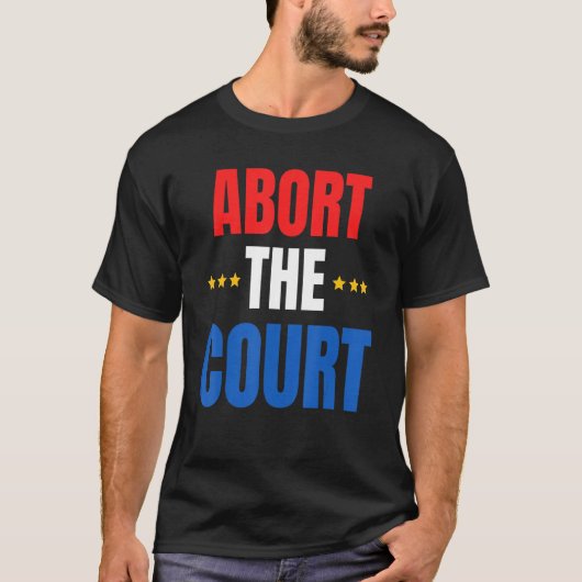 T-shirt Abandonner La Cour Scotus Femmes Droits Pro Choice (Devant)