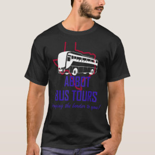 T-shirt Abbot Bus Tours vous amenant la frontière satire