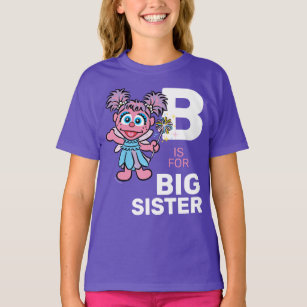 T-shirt Abby Cadabby   B est pour Big Sister