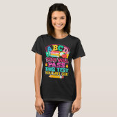 T-shirt ABCD You Will Pass this Test You Will See Test Day (Devant entier)