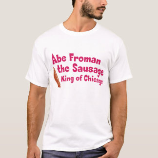 T-shirt Abe Froman le roi de saucisse de Chicago