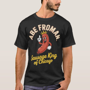 T-shirt Abe Froman - Roi saucisse de Chicago
