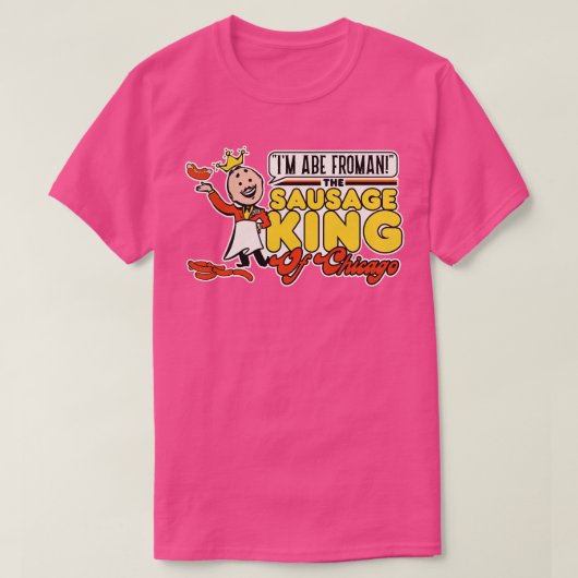 T-shirt Abe Froman Sausage King of Chicago 1 (Design devant)