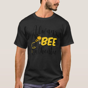 T-shirt Abeignon toujours être authentique Miel Abeille Lo
