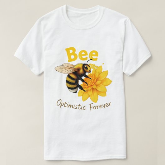 T-Shirt Abeille Optimiste Forever Esthétique (Design devant)
