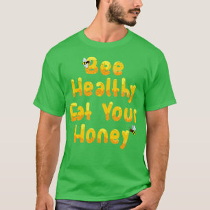 T-shirt Abeille saine Mangez votre miel drôle Abeille aman