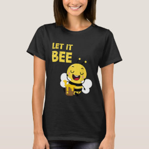 T-shirt Abeilles apiculteurs Bee Let It Beekeeper