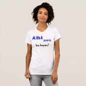 T-shirt ABI 2011 ! Était-ce Dagegen ? (Devant entier)