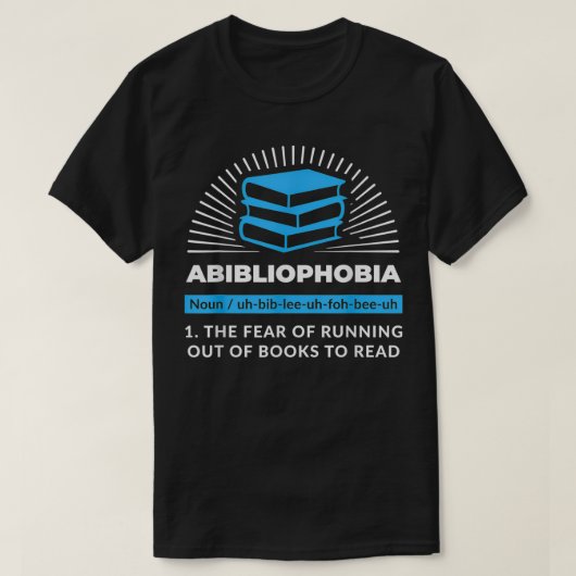 T-shirt Abibliophobia Funny Reading Bookworm Reader (Design devant)