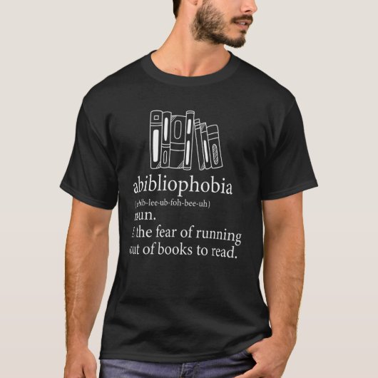 T-shirt Abibliophobie Peur De Ne Plus Parcourir De Livres (Devant)