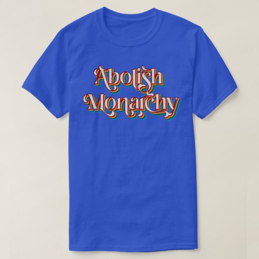 T-shirt Abolir la monarchie (Design devant)