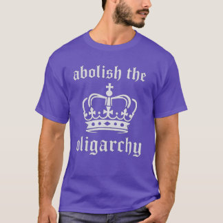 T-shirt Abolir l'oligarchie