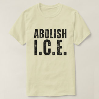 T-shirt Abolish ICE Protest