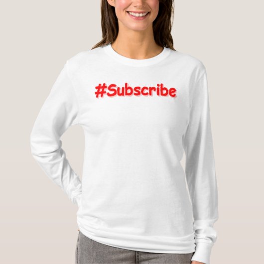 T-shirt "#Abonnez-vous" Conception sympa. Commandez dès ma (Devant)