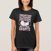 T-shirt Abortion is a personal decision  Pro Abortion (Devant)