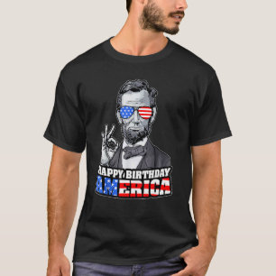 T-shirt Abraham Lincoln 4 juillet Ok Joyeux Anniversaire A