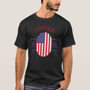 T-shirt Abraham Lincoln Citation Lincoln 1860 ou 4 juillet