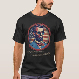 T-shirt Abraham Lincoln Freedom Citation USA Amérique juil