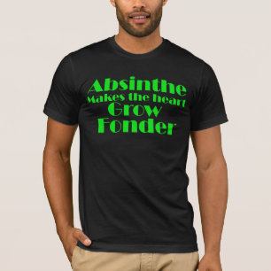 T-shirt Absinthe fait grandir le coeur