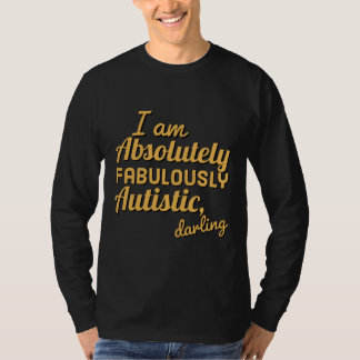 T-shirt Absolument Fabuleux Darling Autistic Version Actua
