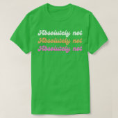 T-shirt Absolument pas (Design devant)