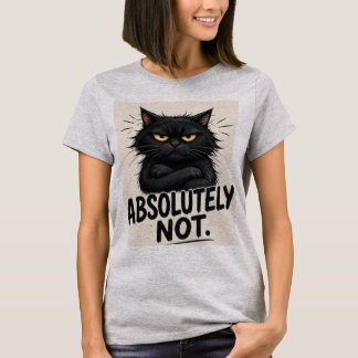 T-shirt Absolument pas – Chat noir drôle avec une attitude