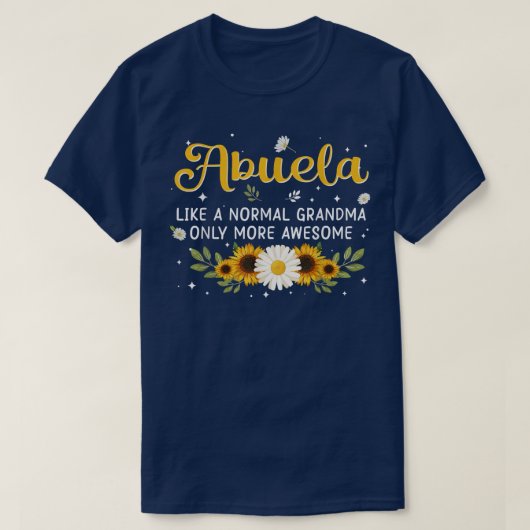 T-shirt Abuela Comme Grand-Mère Normale Seulement Plus Fil (Design devant)