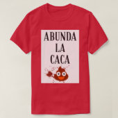 T-shirt Abunda la caca (Design devant)