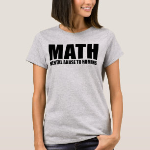 T-SHIRT ABUS MENTAL DE MATHS AUX HUMAINS