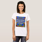 T-shirt Acacia Alchemy : Je ne suis pas allergique à l'art (Devant entier)