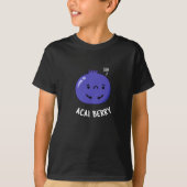 T-shirt Acai Berry Funny Fruit Pun Dark BG (Devant)