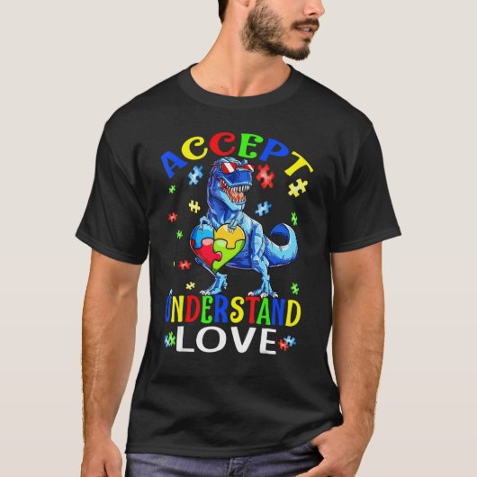 T-shirt Accept Understand Love Dinosaur Everybody Autism A (Devant)