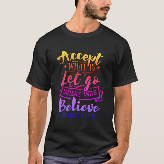 T-shirt Accepter ce qui est un devis motivationnel - Arc-e (Devant)