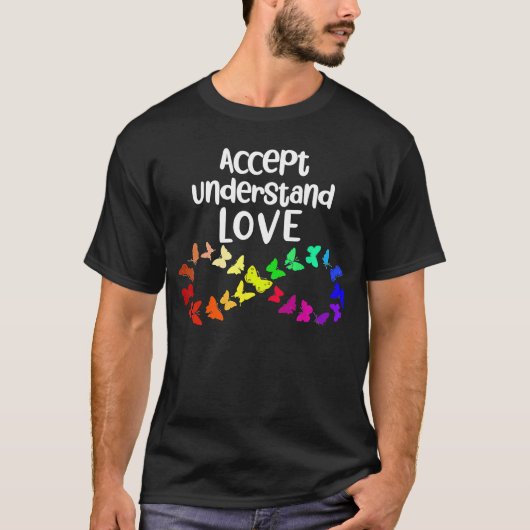 T-shirt Accepter Comprendre Aimer Neurodiversité Infini Au (Devant)