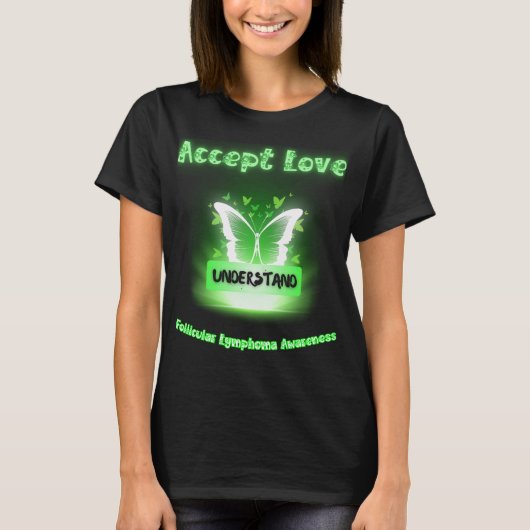 T-shirt Accepter l'amour Comprendre le Lymphome Folliculai (Devant)
