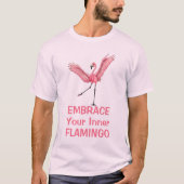 T-shirt Acceptez votre Flamant rose intérieur drôle (Devant)