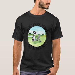 T-shirt Accident De Panier De Golf Je Fais Mes Propres Têt