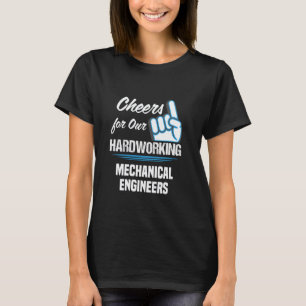 T-shirt Acclamations à nos ingénieurs mécaniciens travaill