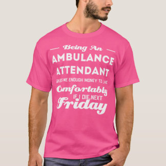 T-shirt Accompagnateur d'ambulance amusant dit