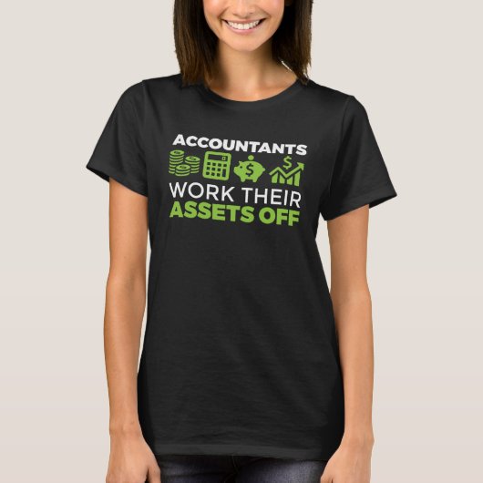 T-shirt Accountant CPA Accountants Work Their Assets Off (Devant)