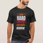 T-shirt Accountant Work Hard Accounting CPA (Devant)