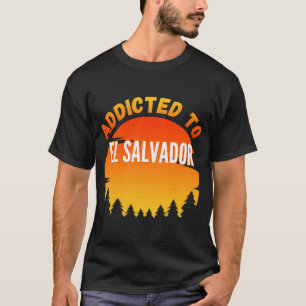 T-shirt Accro à El Salvador Né à El Salvador