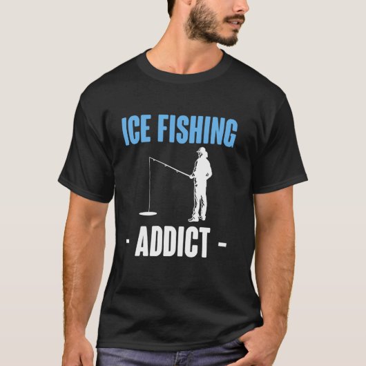 T-shirt Accro à la pêche sur glace (Devant)