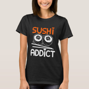T-shirt Accro au Sushi Pour Chef de Sushi