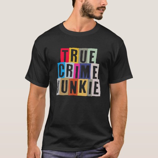 T-shirt Accro du Crime Véritable (Devant)