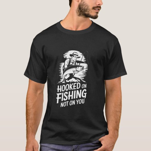T-shirt Accroché à la pêche pas à vous (Devant)