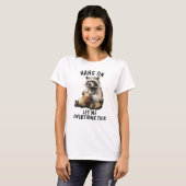 T-shirt Accroche-toi, laisse-moi trop réfléchir à ce t-shi (Devant entier)