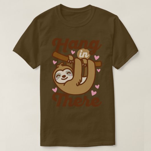 T-shirt Accrochez-Vous Là Sloth (Design devant)