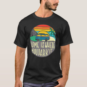 T-shirt Accueil C'Est Là Que Vous Le Garez Camper Van Retr